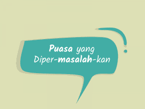 Puasa yang Dipermasalahkan