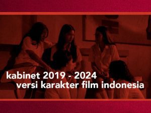 Jika Karakter Film Indonesia Masuk Kabinet Indonesia Kerja II