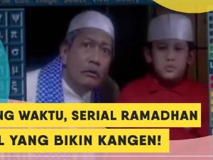 Sinetron Ramadan Deddy Mizwar, Teman Puasa Terbaik dari Masa ke Masa #TakjilanTerminal40