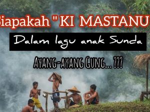 Sejarah ‘Ayang-ayang Gung’, Lagu Anak Sunda tentang Bangsawan yang Haus Kekuasaan