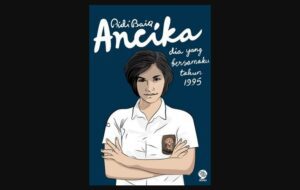 Ancika: Epilog Ideal dari Tetralogi Dilan