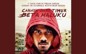 Cahaya Dari Timur: Beta Maluku, Film yang Bikin Terharu Meski Ditonton Berkali-kali