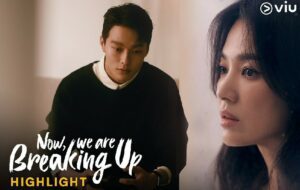 Now, We Are Breaking Up: Melodrama Kelas Atas yang Bikin Penonton Terkiyong-kiyong