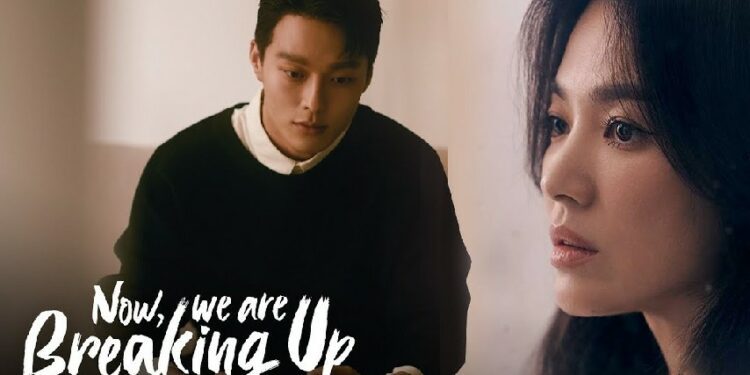 Drakor Now We Are Breaking Up, Melodrama Kelas Atas ‘tuk Temani Akhir Pekanmu terminal mojok