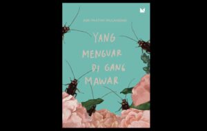 Yang Menguar di Gang Mawar: 11 Cerita tentang Waras dan Gila