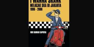 Buku I Wanna Skank Mau Viral atau Tenggelam, Ska Akan Tetap Dijogeti Terminal Mojok
