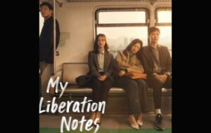 5 Alasan My Liberation Notes Tak Boleh Dilewatkan