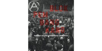 Blok Pembangkang: Gerakan Anarkis di Indonesia 1999-2011: Mengenal Pembangkang yang Ingin Membubarkan Negara