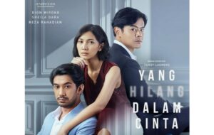 Yang Hilang dalam Cinta, Series Lokal Rasa Drakor yang Angkat Isu Toxic Relationship
