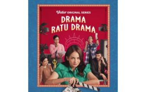 5 Fakta Menarik di Balik Drama Ratu Drama, Series Terbaru Vidio yang Sayang Dilewatkan