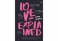 Love, Explained oleh Disya Arinda: Jawaban dari Kegalauanmu soal Cinta