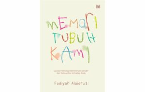 Memori Tubuh Kami oleh Fadiyah Alaidrus: Menghadapi Diskriminasi dan Eksploitasi Seksual