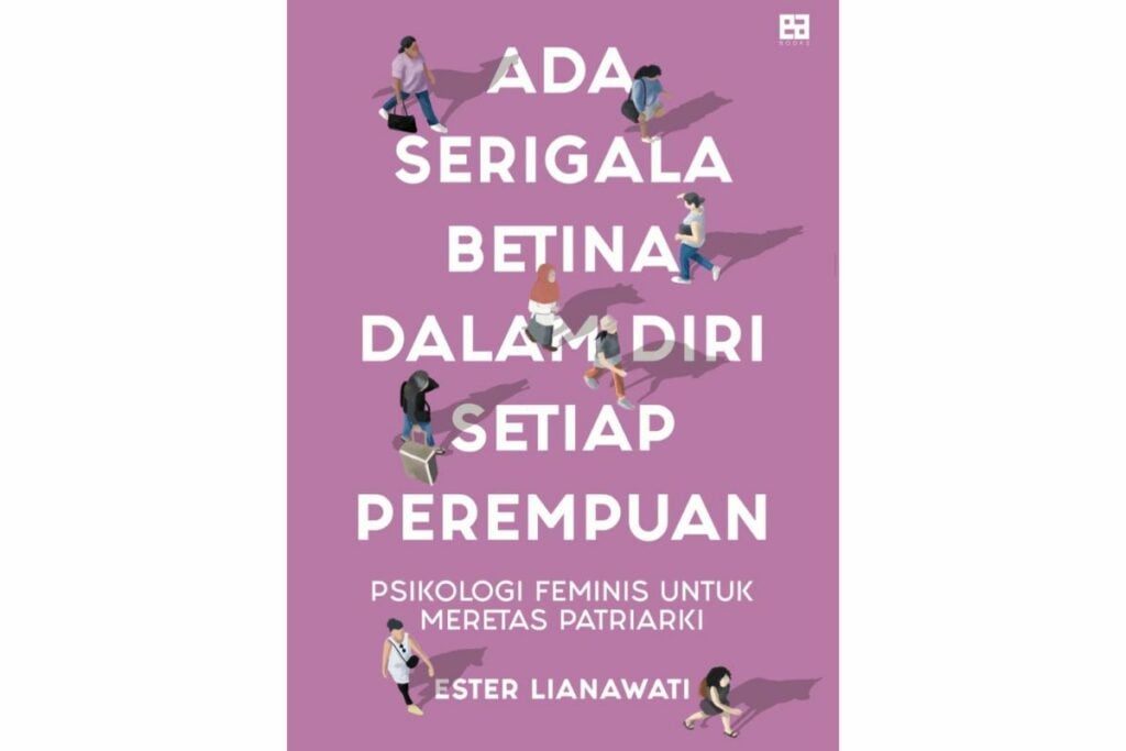 Ada Serigala Betina dalam Diri Setiap Perempuan oleh Ester Lianawati: Mari Menjadi Perempuan "Liar"