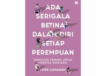 Ada Serigala Betina dalam Diri Setiap Perempuan oleh Ester Lianawati: Mari Menjadi Perempuan "Liar"