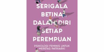 Ada Serigala Betina dalam Diri Setiap Perempuan oleh Ester Lianawati: Mari Menjadi Perempuan "Liar"