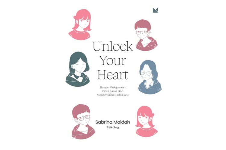 Unlock Your Heart oleh Sabrina Maidah: Membuka Hati pada Hubungan Baru