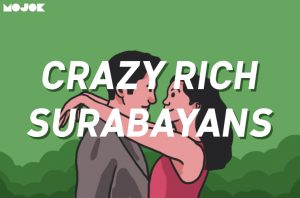 Menertawakan Kemiskinan ala Crazy Rich Surabayans yang Tak Kalah dari Crazy Rich Asians