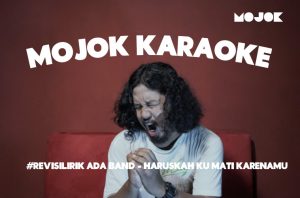Mojok Karaoke #1: Haruskah Ku Mati Karenamu (Ada Band)