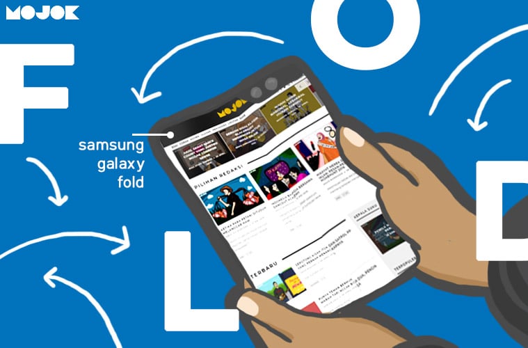 Samsung Galaxy Fold: 3 Hal yang Perlu Diketahui Sebelum Meminang Ponsel Lipat Satu Ini