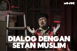Dialog dengan Setan Muslim: Susah Senang di Dunia Persetanan