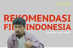 Rekomendasi Film-Film Indonesia yang Mantap