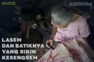 Menelusuri Batik Lasem dan Kisah-Kisahnya yang Bikin Kesengsem