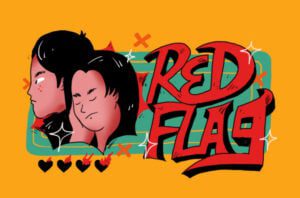 Red Flag dalam Sesatnya Anggapan Sembrono tentang Hubungan Dua Insan