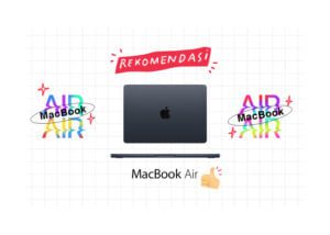 User Experience: MacBook Air dan Pro Masih Alat Kerja Paling Bagus DIbanding Laptop Windows