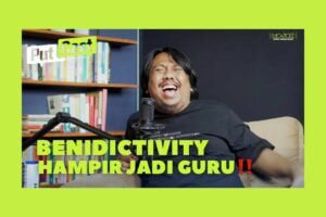 Benidictivity: Dari Pengalaman Hampir Jadi Guru Sampai Perkara Rumit Mau Nikah