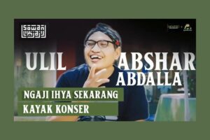 Ngaji Kitab Ihya ala Gus Ulil Abshar Abdalla, Dari Ajaran Al-Ghazali Sampai Derita Fans MU