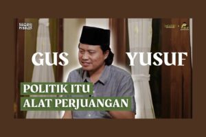 Sowan Gus Yusuf: Tanpa Ada Kekuatan Politik, Maka Kebenaran Akan Menjadi Sia-Sia