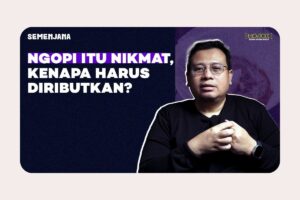 Ngopi Itu Nikmat, Tidak Perlu Diributkan | Semenjana Eps. 9