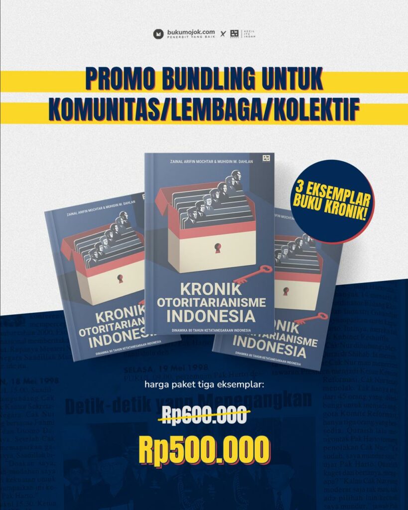 Kronik Otoritarianisme Indonesia: Dinamika 80 Tahun Ketatanegaraan Indonesia mengungkap rupa otoritarianisme yang membayangi Indonesia selama 8 dekade