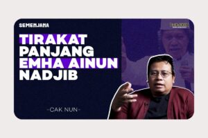 Cak Nun dan Komunitas Maiyah: Ruang Belajar dan Harapan yang Tak Pernah Padam | Semenjana Eps. 13