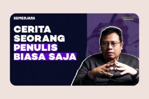 Tak Berniat Jadi Penulis, Tapi Hidup Berubah Karena Menulis | Semenjana Eps. 16