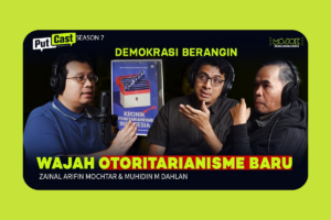 Membedah Jalan Panjang Demokrasi dan Kronik Otoritarianisme Indonesia Bersama Zainal Arifin Mochtar dan Muhidin M. Dahlan