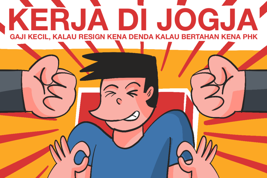 Realitas pekerja swasta di Jogja: sudah gaji kecil, resign kena denda, bertahan malah kena PHK tanpa pesangon MOJOK.CO