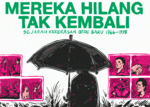 Buku “Mereka Hilang Tak Kembali”, Menyegarkan Ingatan bahwa Soeharto Tak Pantas Dapat Gelar Pahlawan tapi Justru Diadili