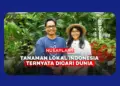 Tanaman Lokal Indonesia dan Upaya Merawat yang Terlupakan