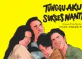 Realitas Pahit di Film “Tunggu Aku Sukses Nanti” yang Bikin Gen Z Menangis: Susah Cari Kerja dan “Dihina” Saat Kumpul Keluarga. MOJOK.CO