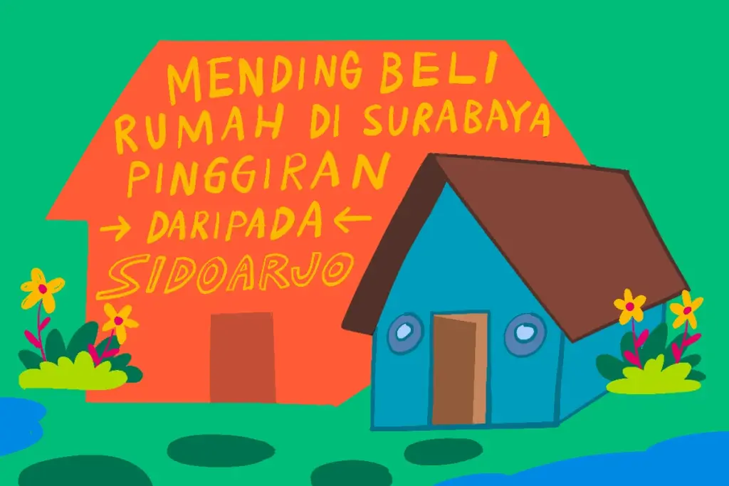 Mending Beli Rumah di Menganti, Surabaya Pinggiran daripada Sidoarjo. MOJOK.CO
